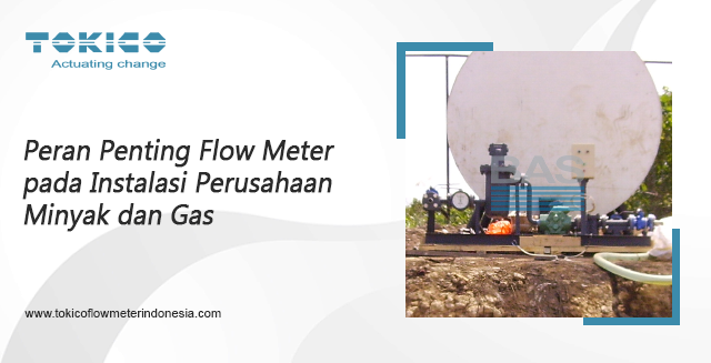 article Peran Penting Flow Meter pada Instalasi Perusahaan Minyak dan Gas cover thumbnail